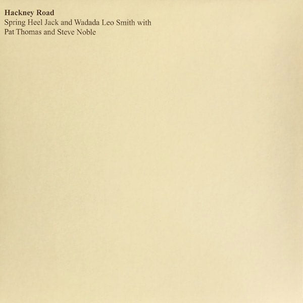 Spring Heel Jack and Wadada Leo Smith - Hackney Road LP