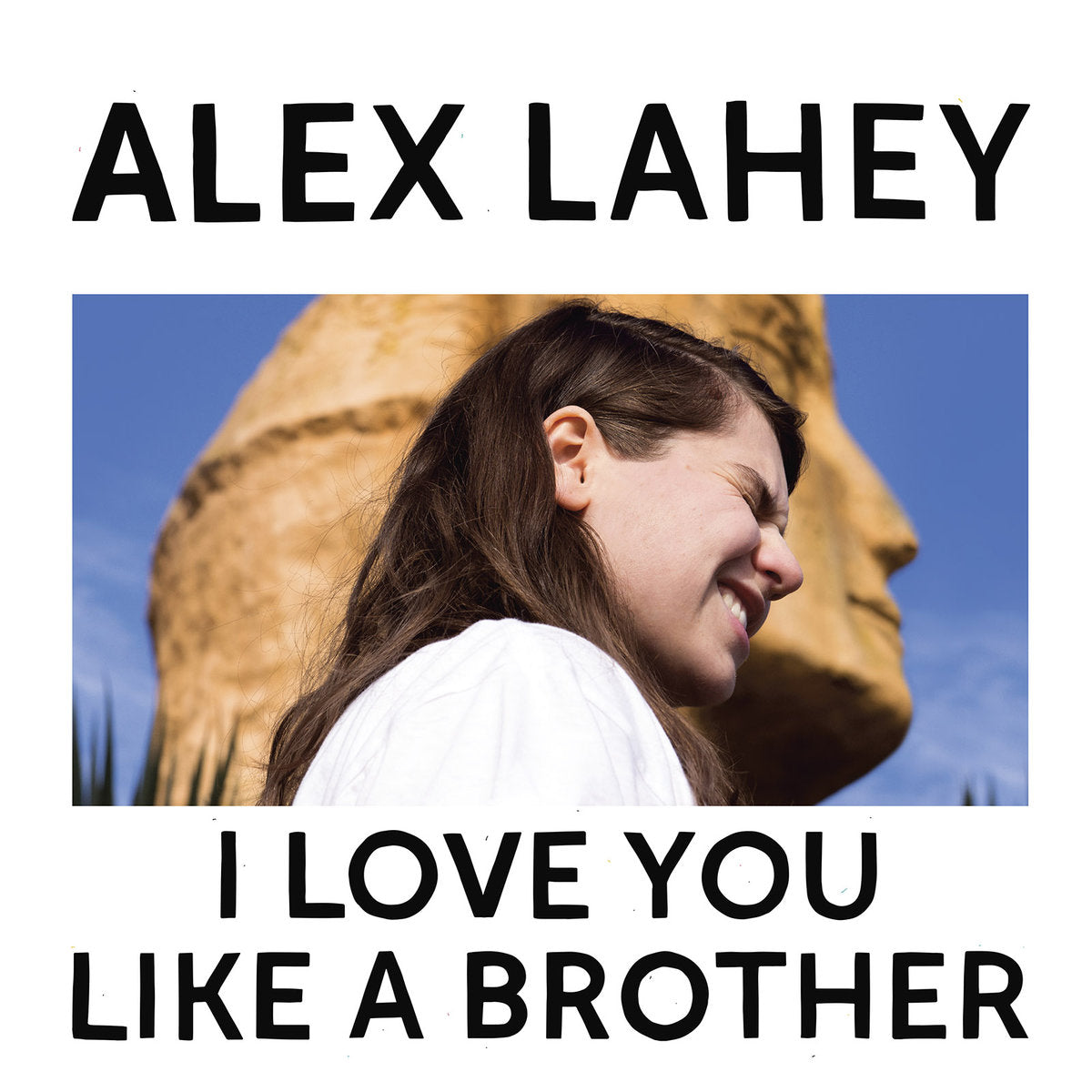 Alex Lahey - I Love You Like A Brother LP