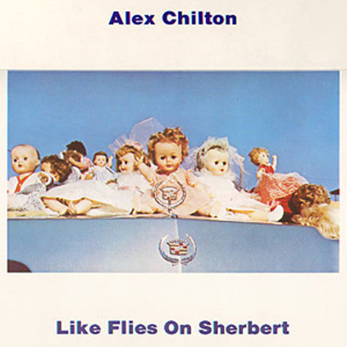 Alex Chilton - Like Flies on Sherbert LP