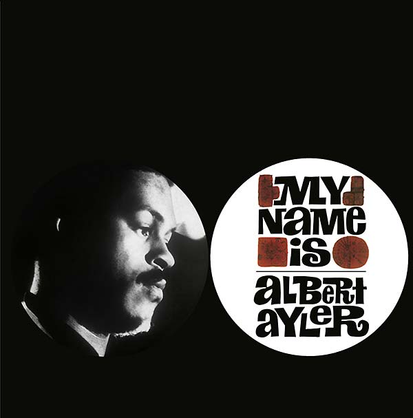 Albert Ayler - My Name Is Albert Ayler LP