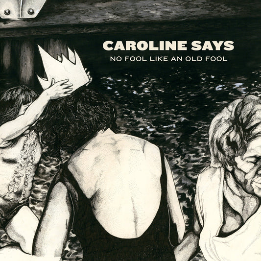 Caroline Says - No Fool Like an Old Fool LP