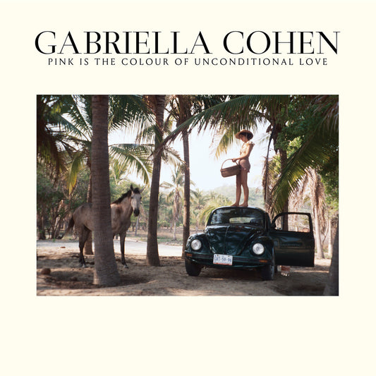 Gabriella Cohen - Pink Is the Colour of Unconditional Love LP