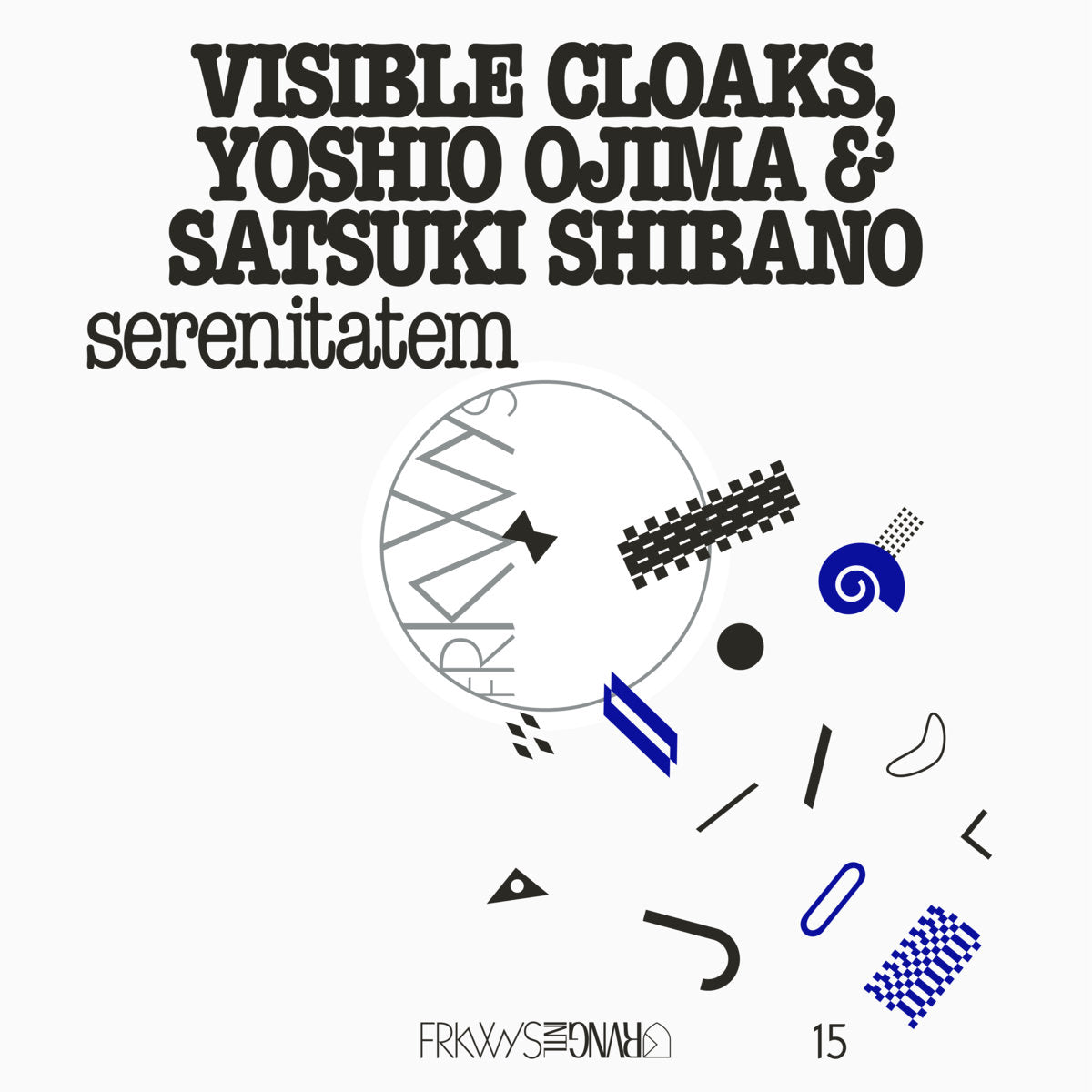 Visible Cloaks, Yoshio Ojima & Satsuki Shibano - FRKWYS Vol. 15: Serenitatem LP