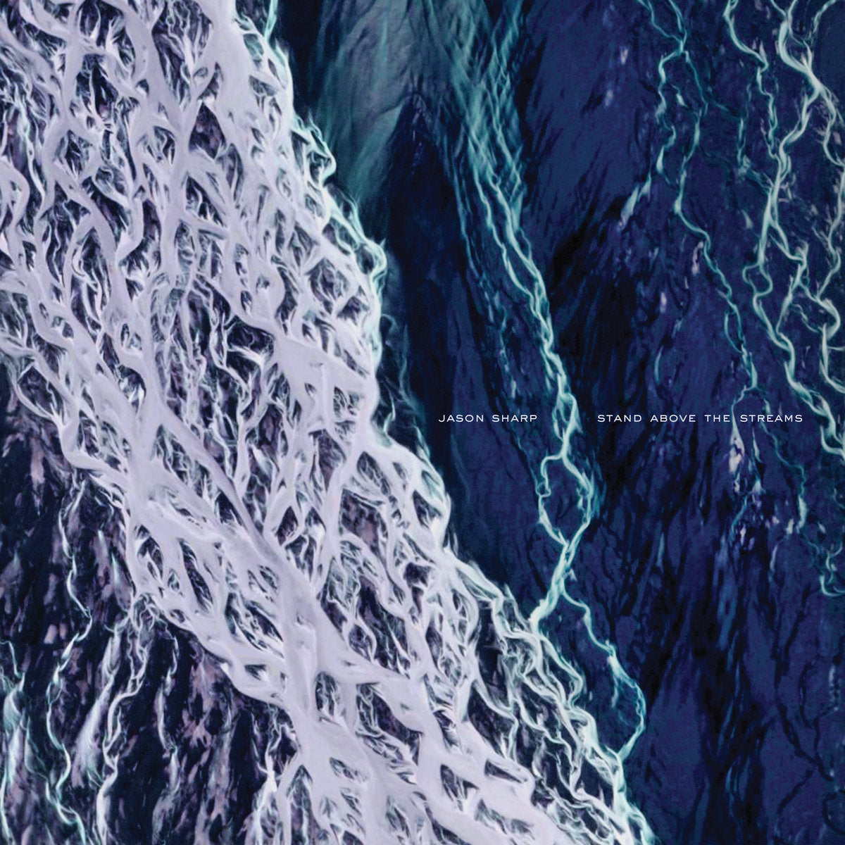 Jason Sharp - Stand Above the Streams LP