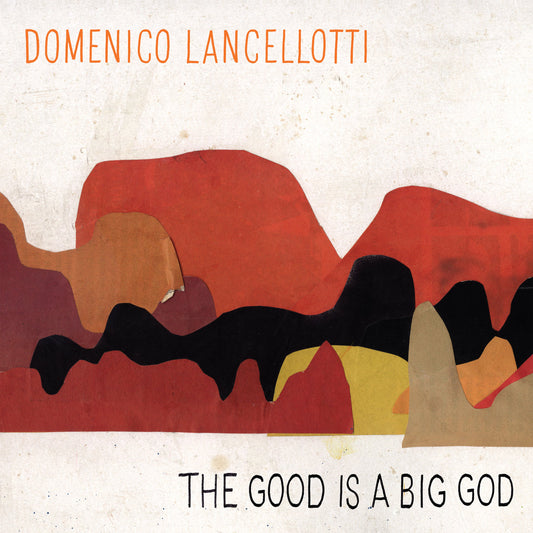 Domenico Lancellotti - The Good is a Big God LP