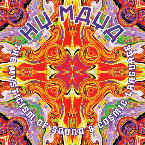 Hy Maya - The Mysticism Of Sound & Cosmic Language 2LP