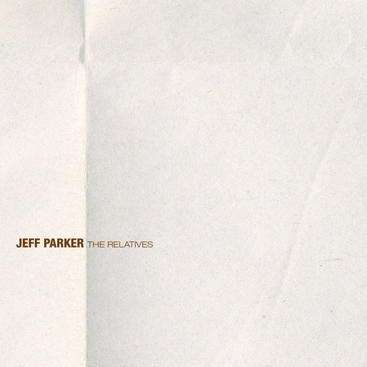 Jeff Parker - The Relatives LP