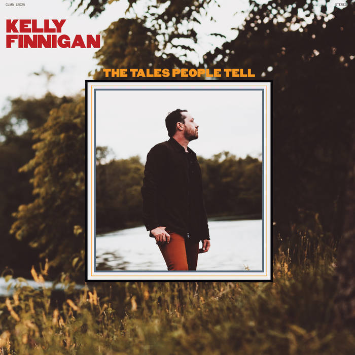 Kelly Finnigan - The Tales People Tell LP