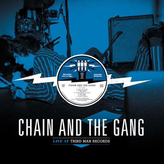 Chain & The Gang - Live at Third Man Records LP