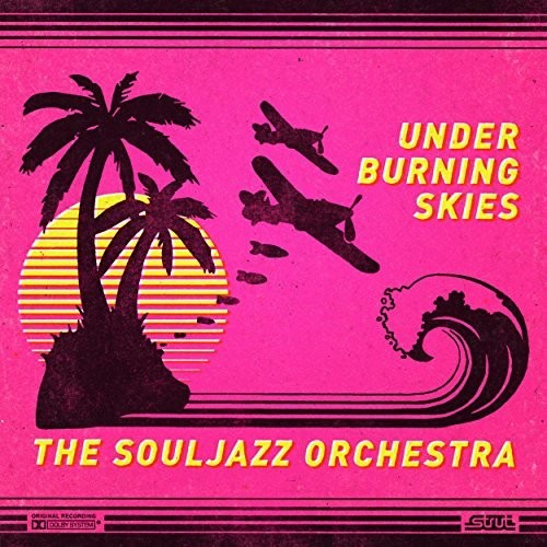 The Souljazz Orchestra - Under Burning Skies LP